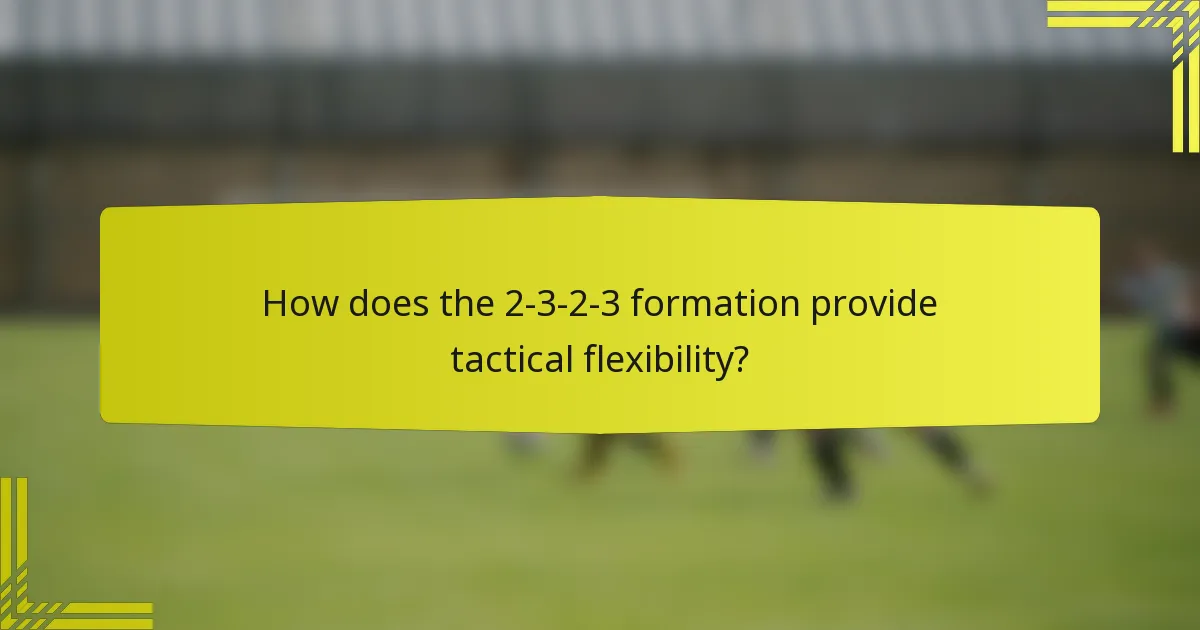 How does the 2-3-2-3 formation provide tactical flexibility?