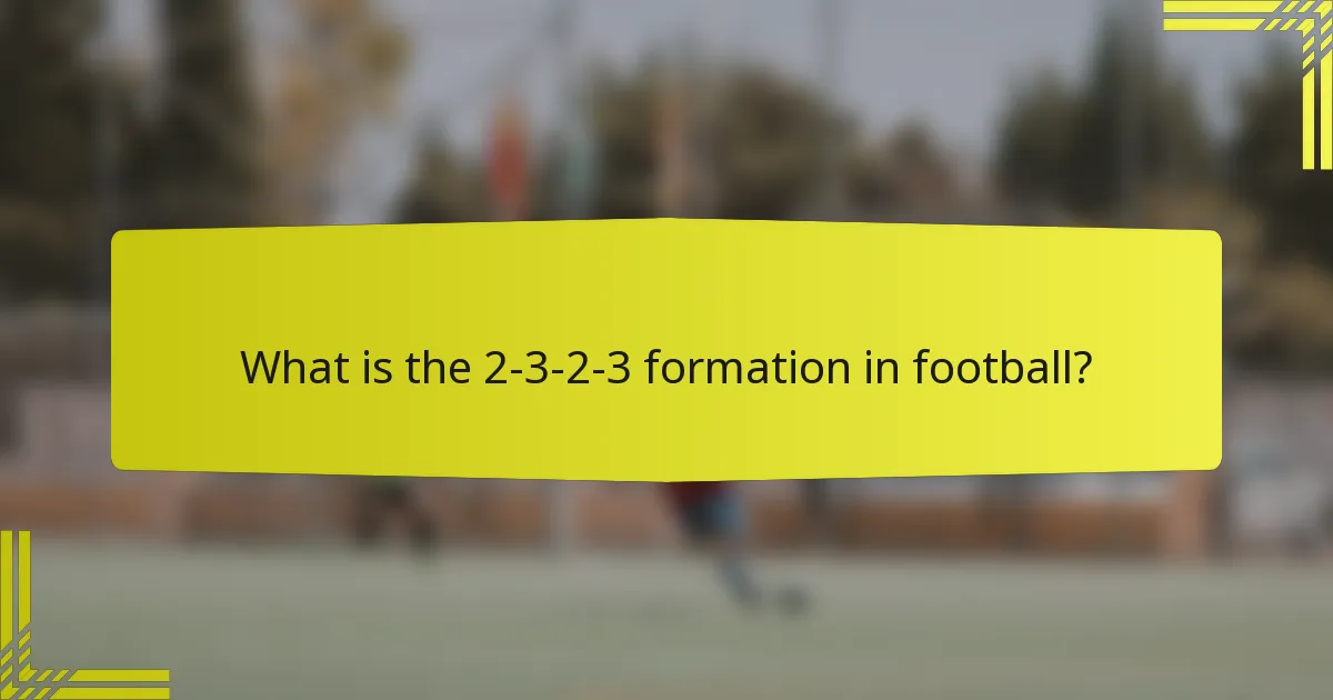 What is the 2-3-2-3 formation in football?